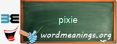 WordMeaning blackboard for pixie